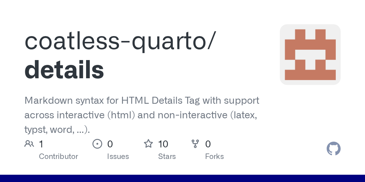 GitHub repository OpenGraph image for https://github.com/coatless-quarto/details