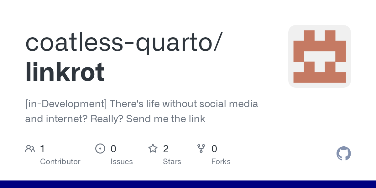 GitHub repository OpenGraph image for https://github.com/coatless-quarto/linkrot