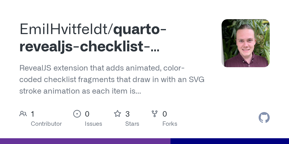 GitHub repository OpenGraph image for https://github.com/EmilHvitfeldt/quarto-revealjs-checklist-fragments