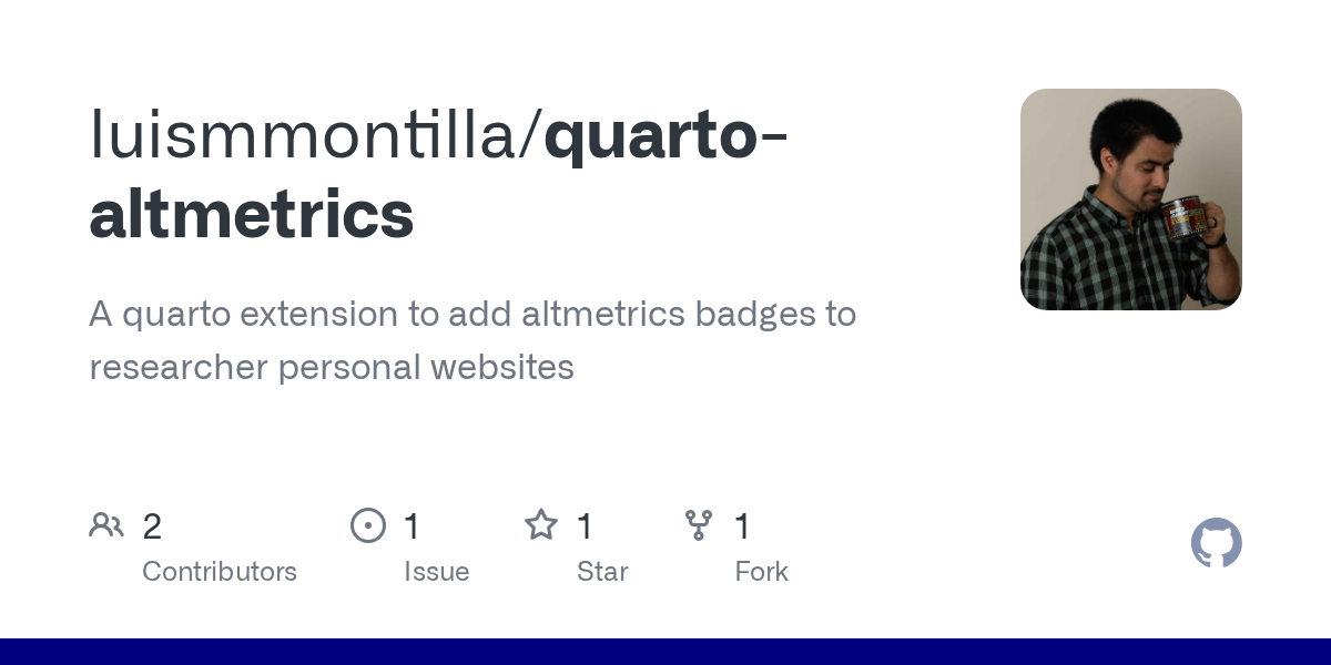 GitHub repository OpenGraph image for https://github.com/luismmontilla/quarto-altmetrics