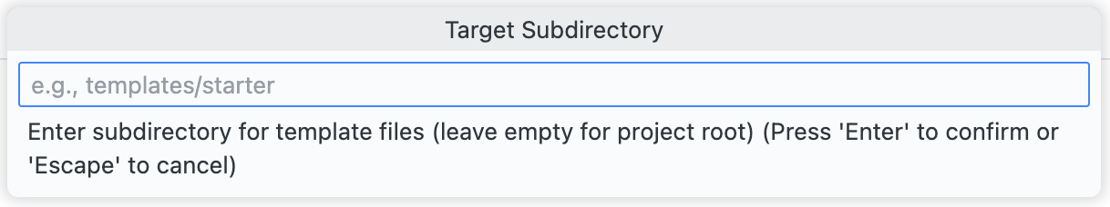 The input box prompting for a target subdirectory where template files should be copied.